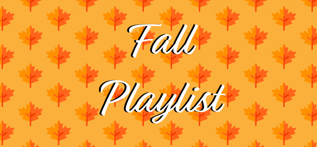 Student Media Fall Playlist