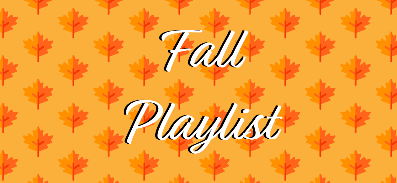 Student Media Fall Playlist